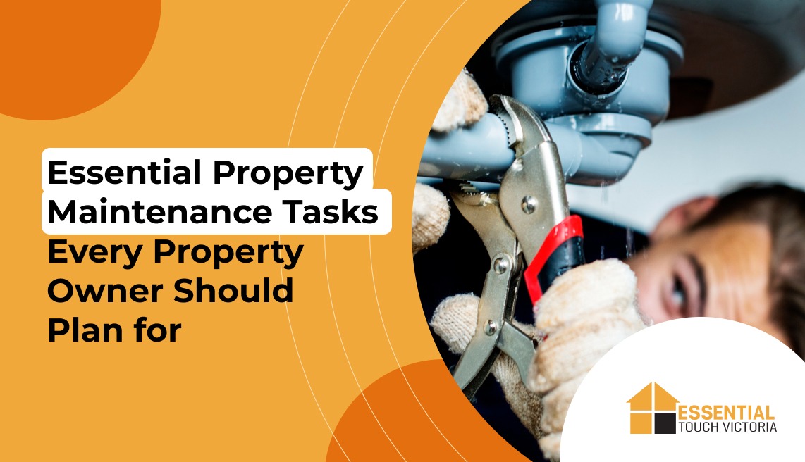 Essential Property Maintenance Tasks Every Melbourne Property Owner Should Plan For